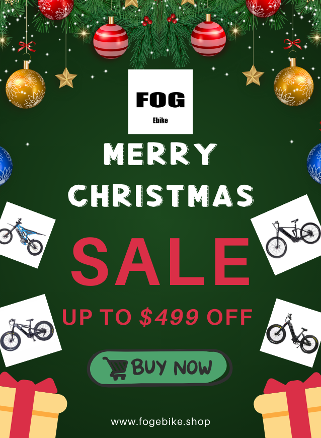 FOG EBIKE Christmas Special Offer - Save up to $499 on electric bikes, dirt bikes, and mountain bikes. Limited time holiday discount.