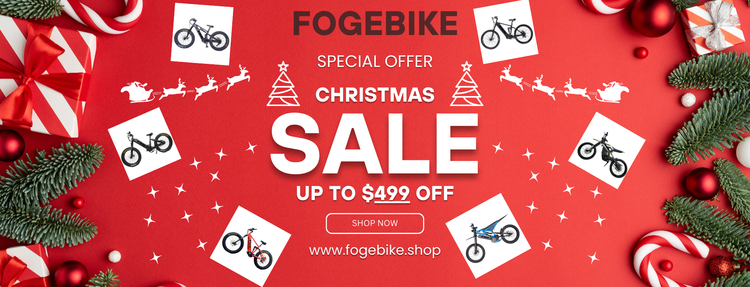 FOG EBIKE Christmas Special Offer - Save up to $499 on electric bikes, dirt bikes, and mountain bikes. Limited time holiday discount.